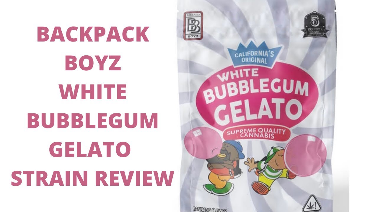 BACKPACK BOYZ: WHITE BUBBLEGUM GELATO (STRAIN REVIEW)