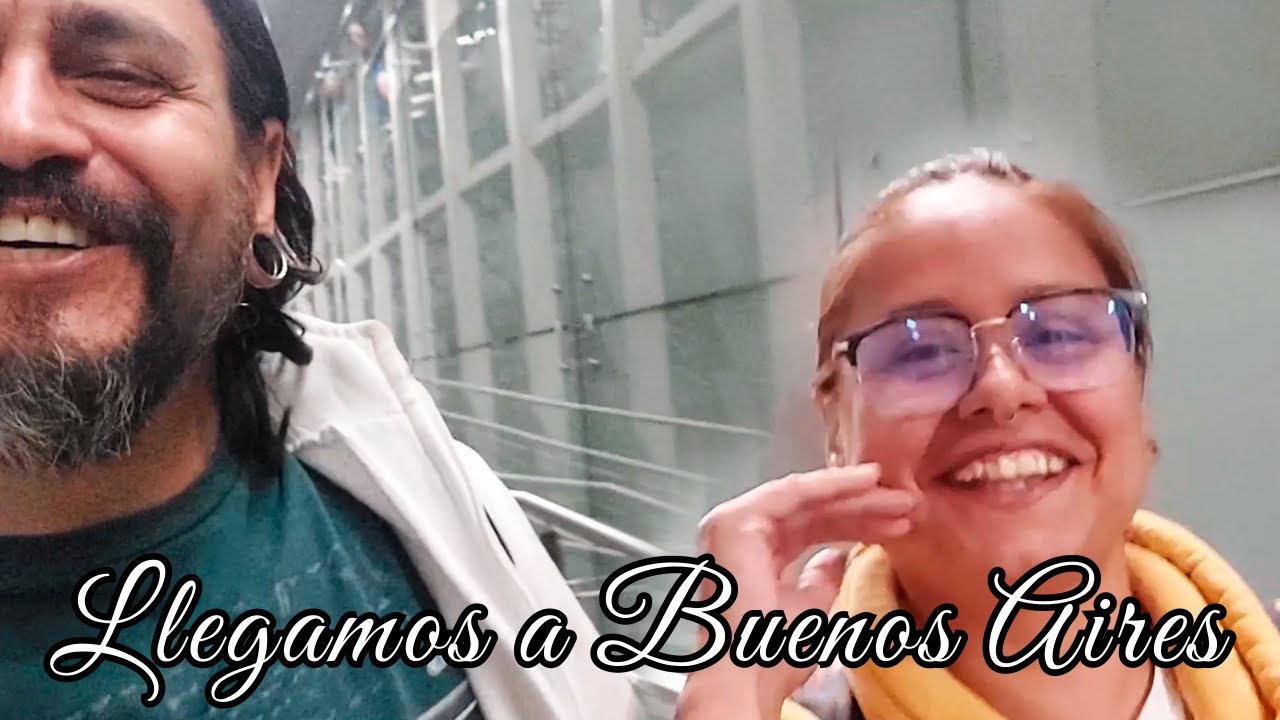 Llegamos a Argentina, llegamos a Buenos Aires
