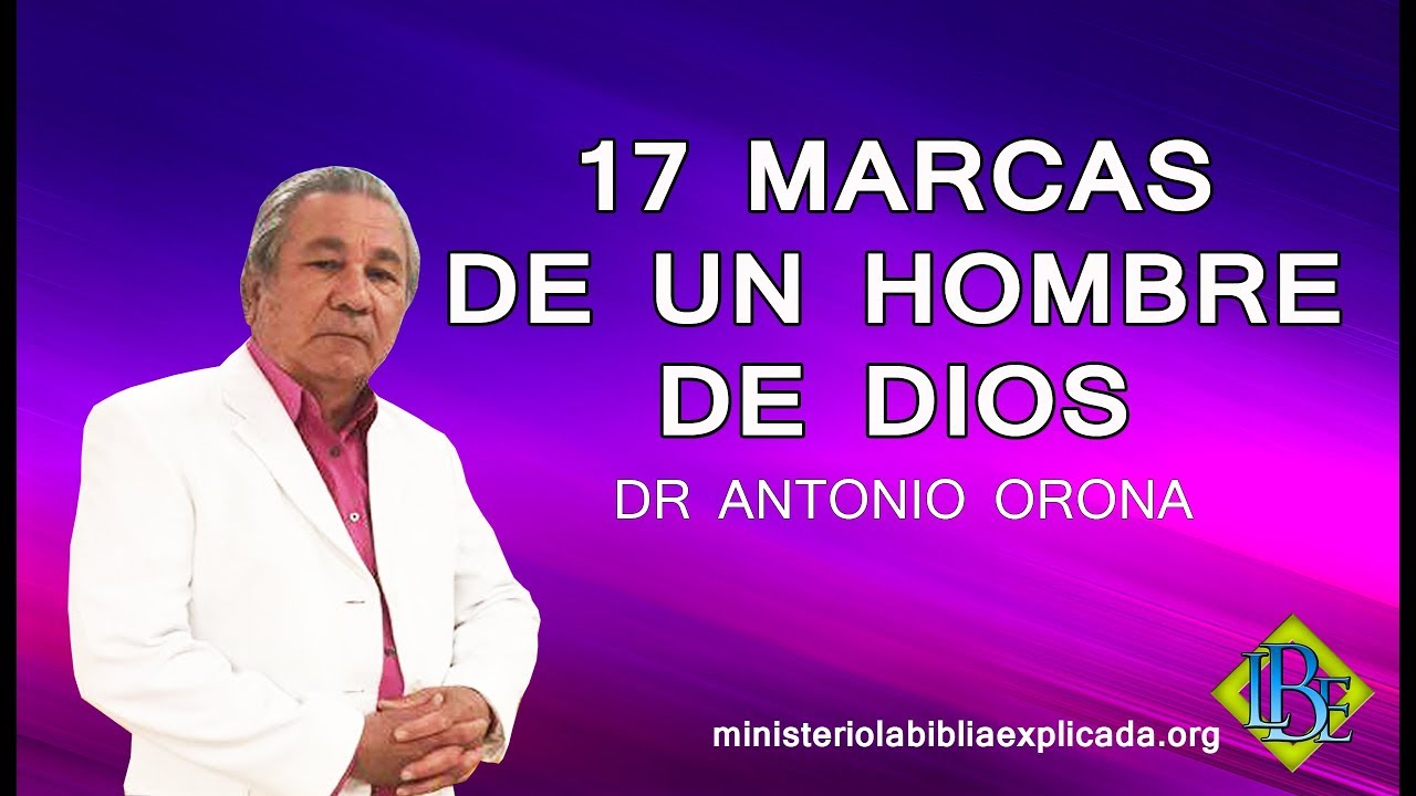 17 MARCAS DE UN HOMBRE DE DIOS - 1 HR