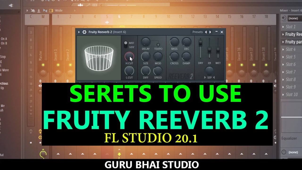 [HINDI] Using Fruity Reeverb 2 in Fl Studio 20.1 | HINDI | GURU BHAI