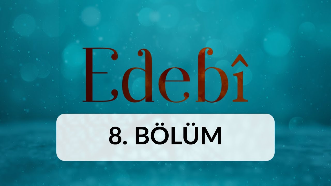 Gaflet - Edebi 8. Bölüm