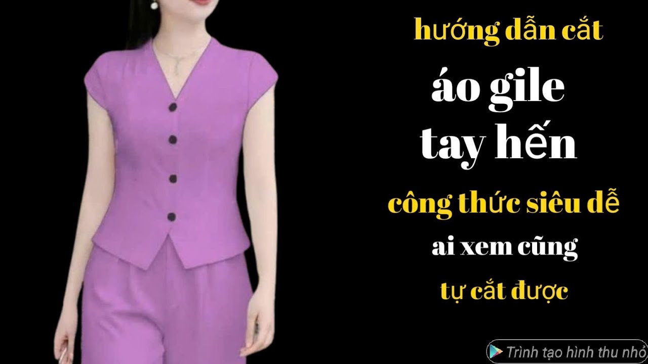 13💚 cách cắt áo gile tay hến công thức siêu dễ cho người mới học cắt may xem là tự cắt được 