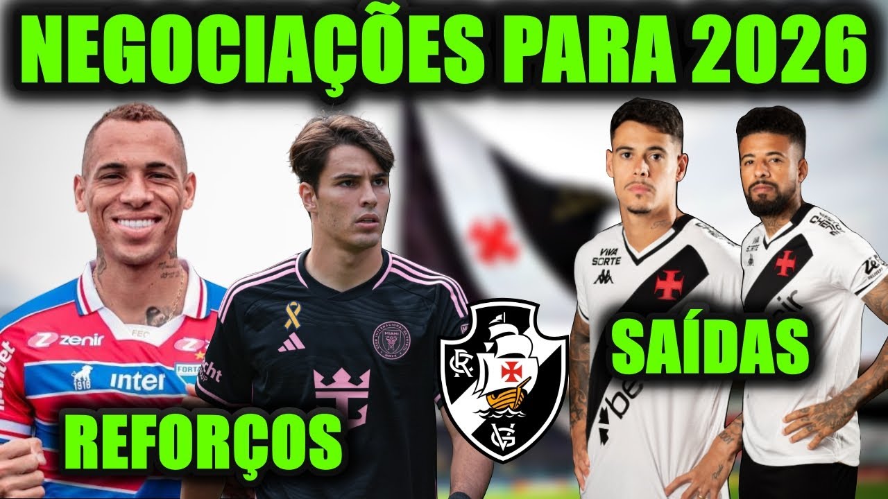 MEIA ARGENTINO NA MIRA | VASCO DISPUTA BRENO LOPES | MAIS SA&Iacute;DAS e MERCADO DO VASCO 2026
