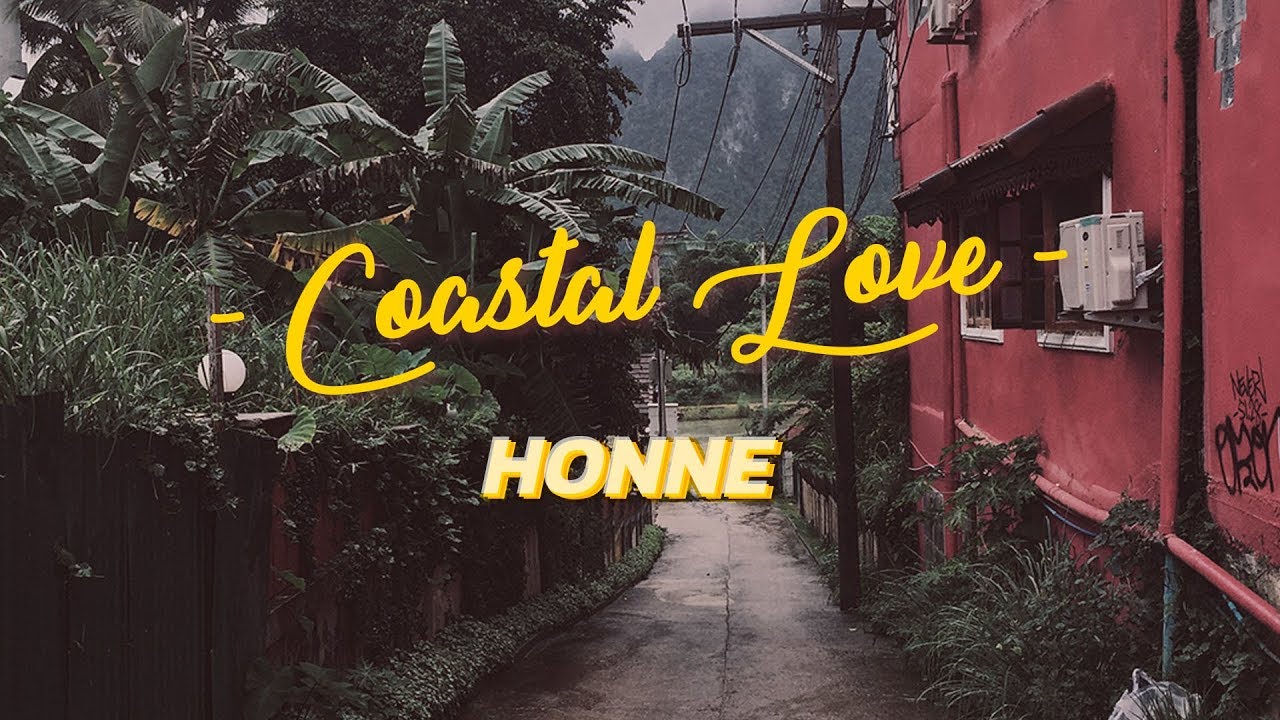 HONNE - Coastal Love | แปลเพลง