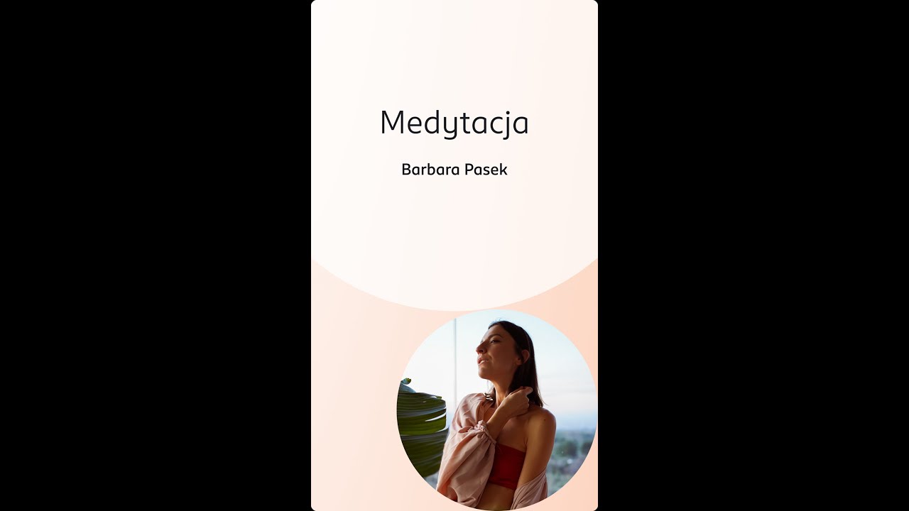 Strefa czułości: Barbara Pasek, Medytacja