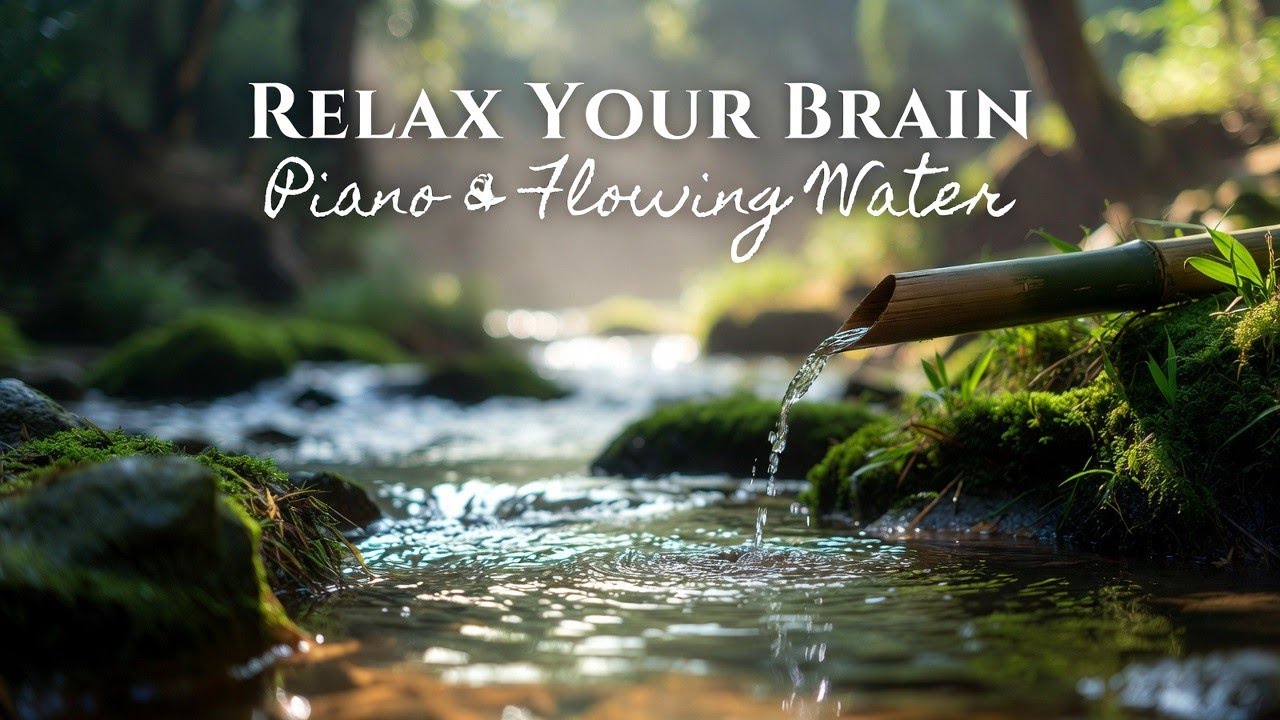 Relaxing Piano with Nature Stream Water 🍃 Deep Sleep Music for Anxiety Relief