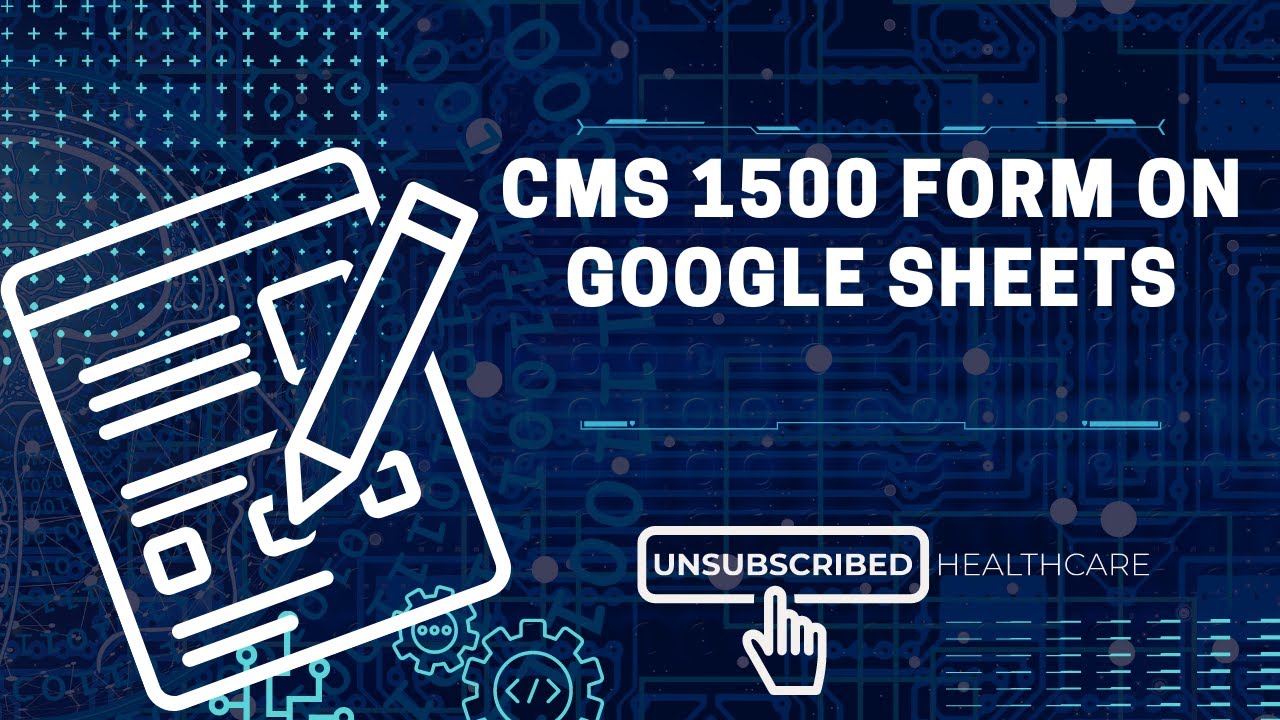 How to make a fillable CMS 1500 on Google Sheets