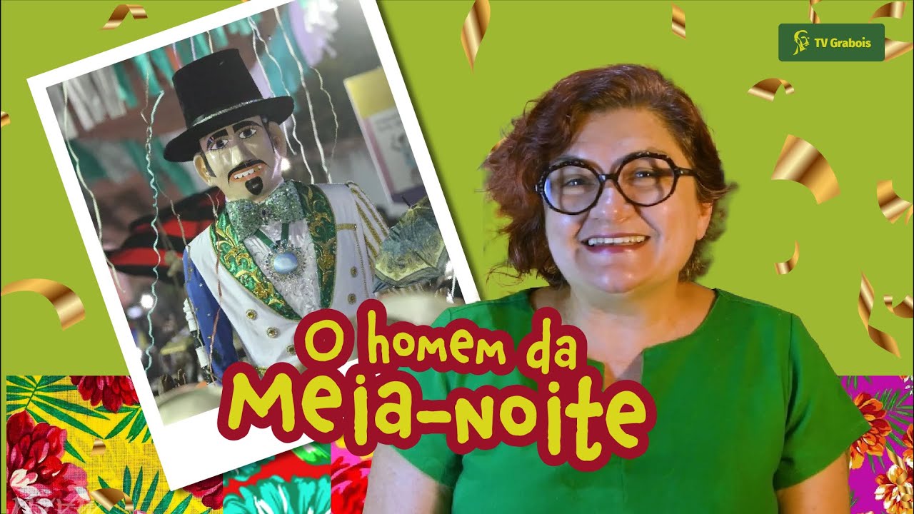 CARNAVAL DE OLINDA: A HISTÓRIA DO HOMEM DA MEIA NOITE