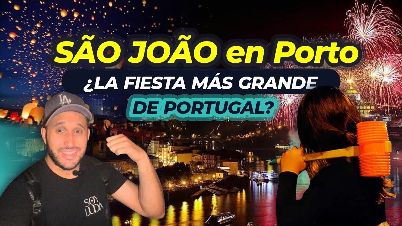 Fiesta de São João en porto - ¿LA FIESTA MÁS GRANDE DE PORTUGAL? - Soy Luda