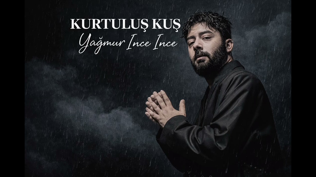 Kurtuluş Kuş - Yağmur İnce İnce 