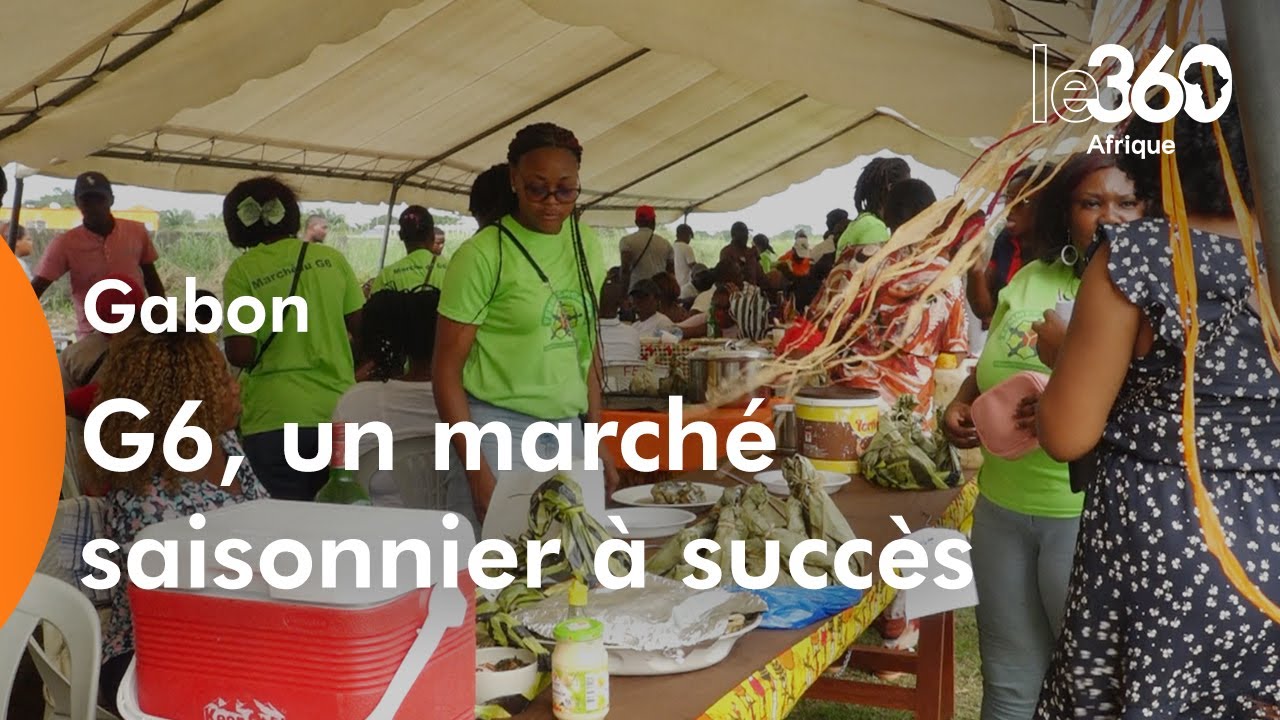 Gabon: en saveurs et en couleurs, le succès jamais démenti du marché du G6