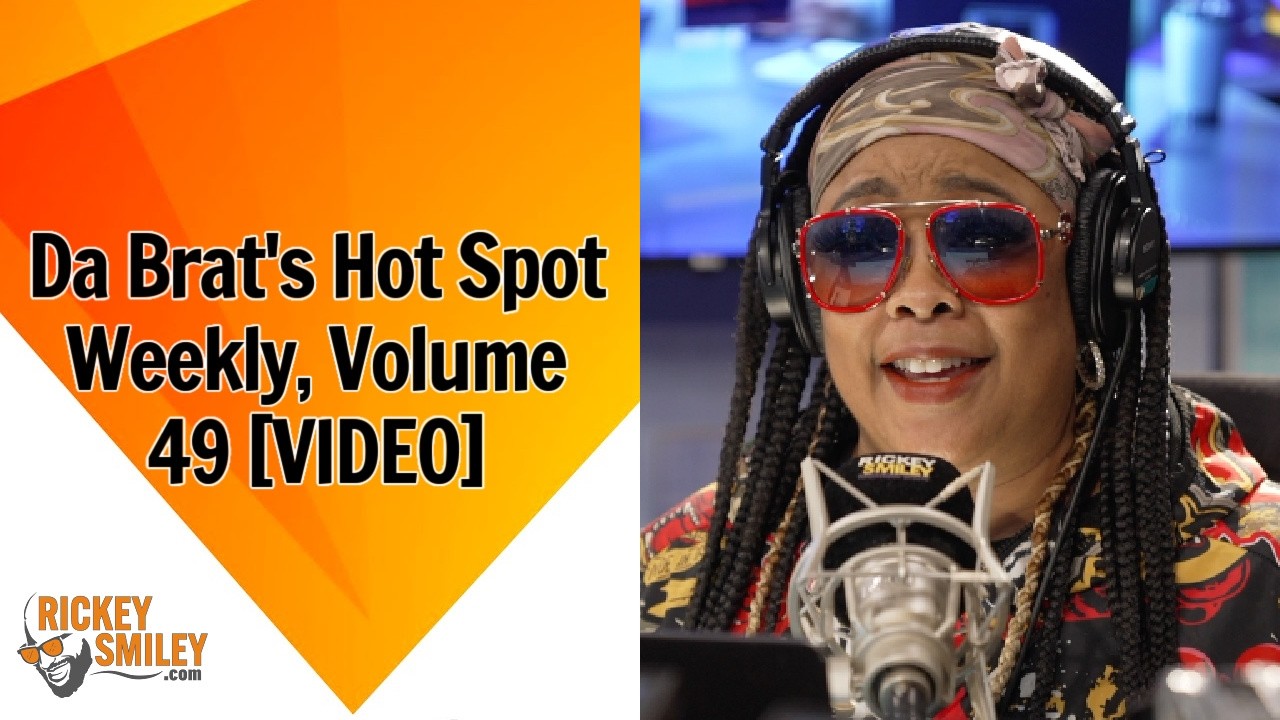 Da Brat's Hot Spot Weekly, Volume 49