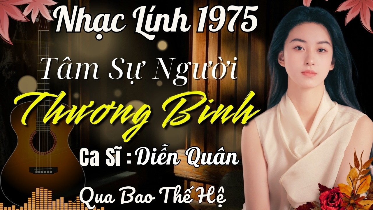 Tâm Sự Người Thương Binh 🎵Giọng Ca Diễn Quân - Liên Khúc Nhạc Xưa Hay Nhất Đi Vào Lòng Người