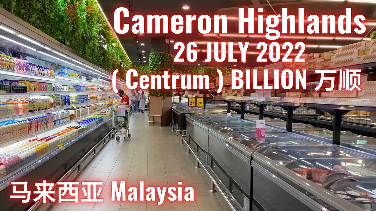 Cameron Highlands 26 JULY 2022  ( Centrum ) BILLION 万顺
