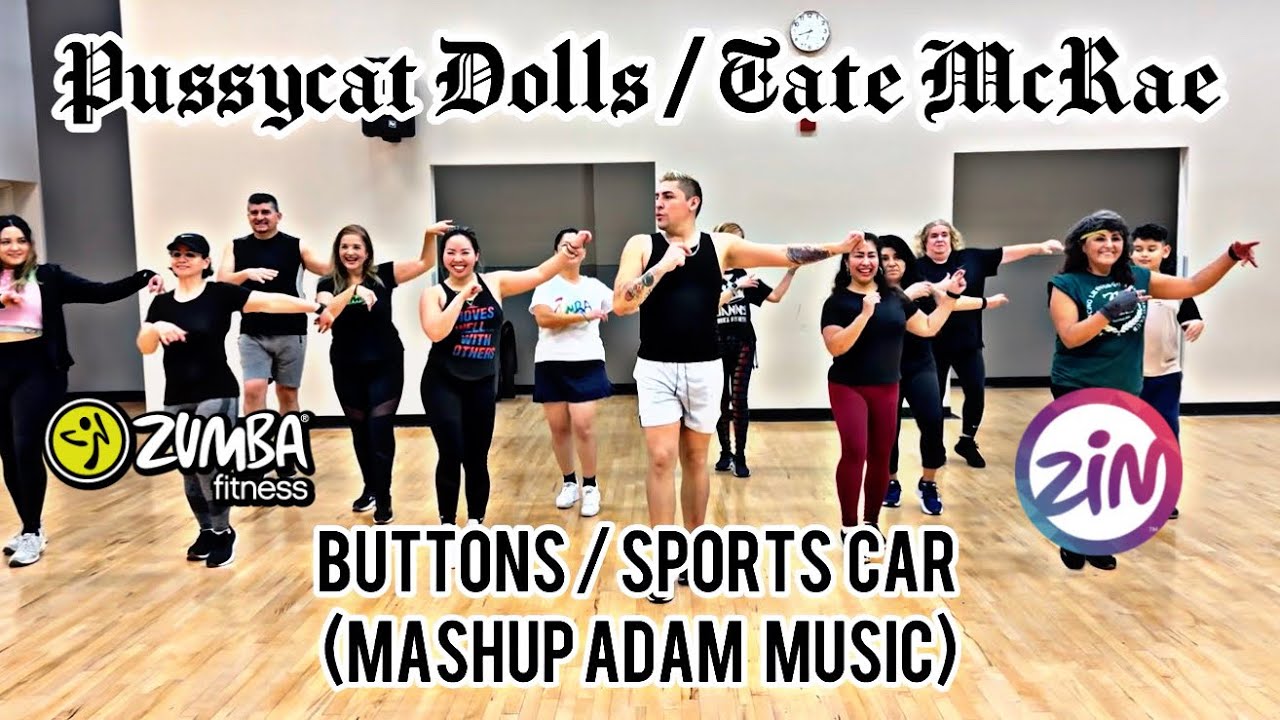 Buttons / Sports Car (Mashup Adam’s Music) ✨ Pussycat Dolls / Tate McRae Zumba Fitness 