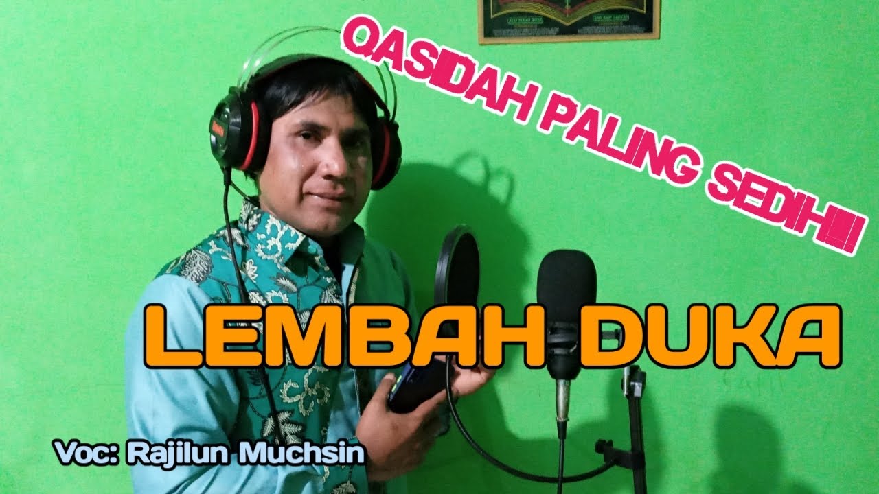 Kasidah paling sedih - Lembah Duka || Nasidaria Cover By Rajilun Muchsin