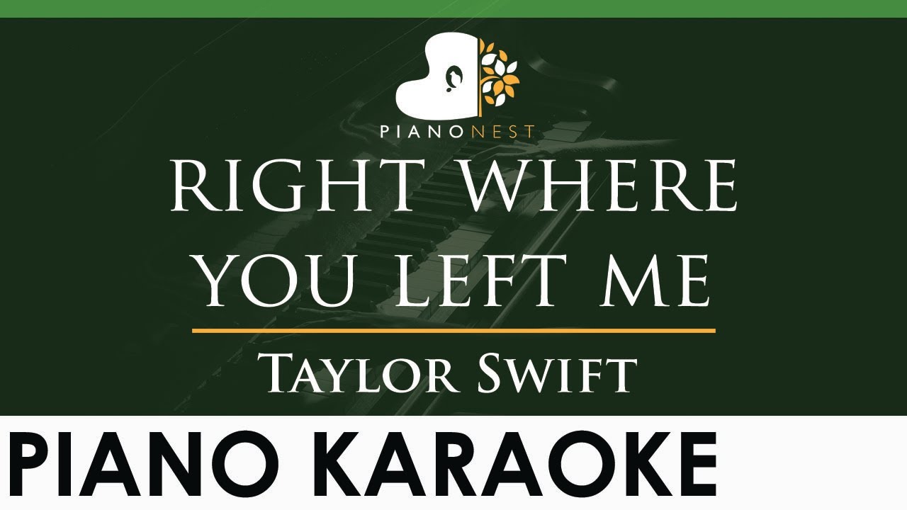 Taylor Swift - right where you left me - LOWER Key (Piano Karaoke Instrumental)