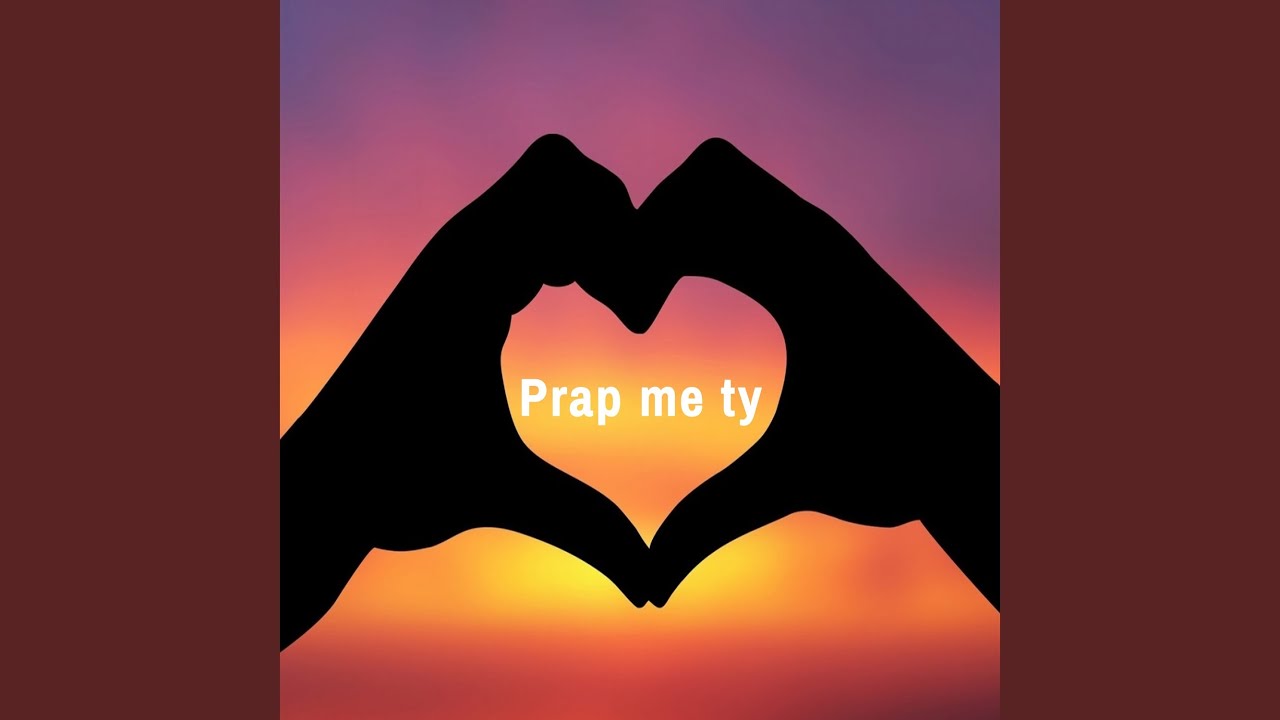 Prap me ty