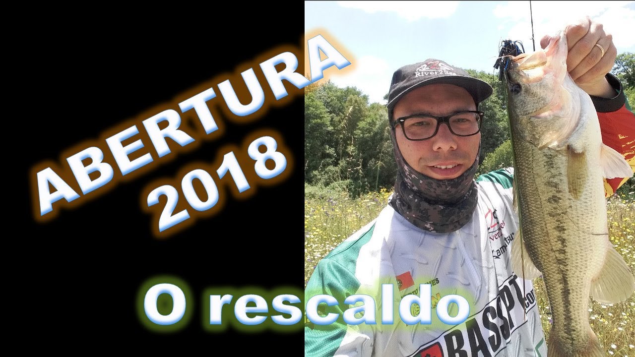 Abertura 2018 - pesca ao achigã