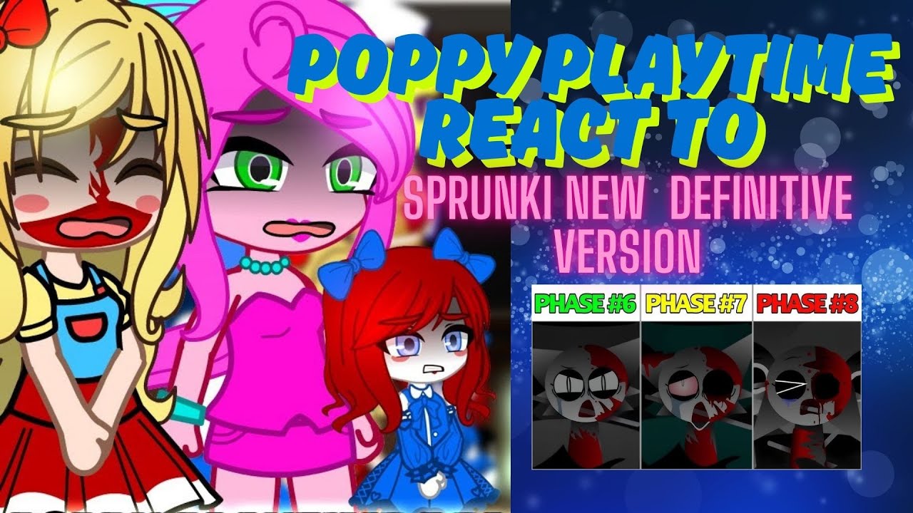 Poppy Playtime React to Sprunki Phase 6 VS 7 VS 8 NEW Definitive Version in Incredibox (Gacha React)