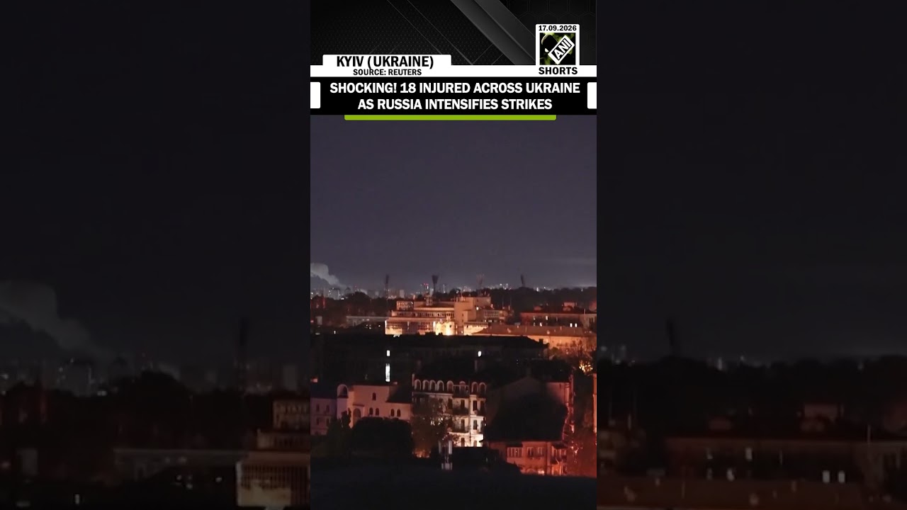 Shocking News! 18 injured across Ukraine as Russia intensifies strikes