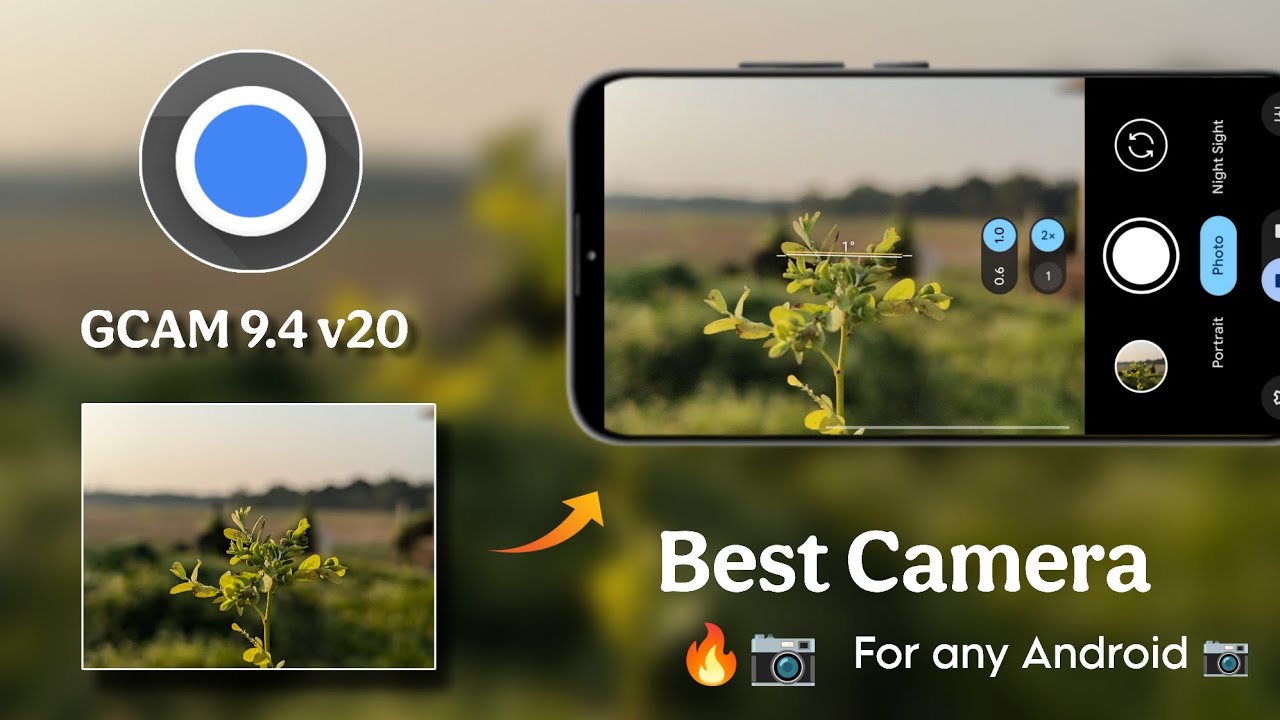 Best GCAM For any Android 📷 Take - High Quality photos 🔥 || Google Camera 9.4 v20 on any Android .
