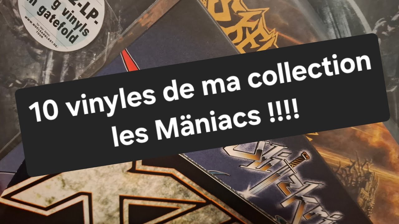 10 vinyles de ma collection commentés les Mäniacs !!!!