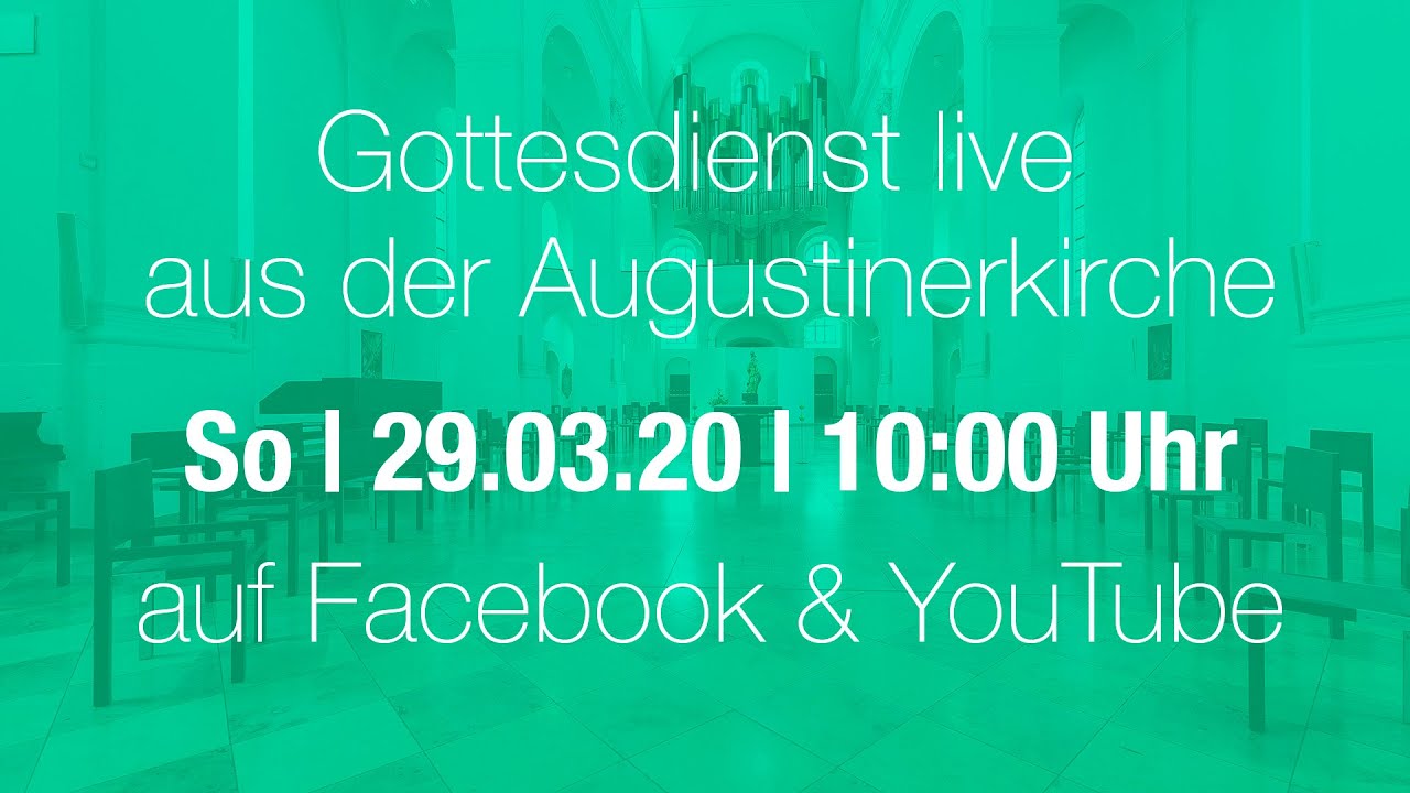 Sonntagsgottesdienst aus der Augustinerkirche Würzburg vom 29.03.20