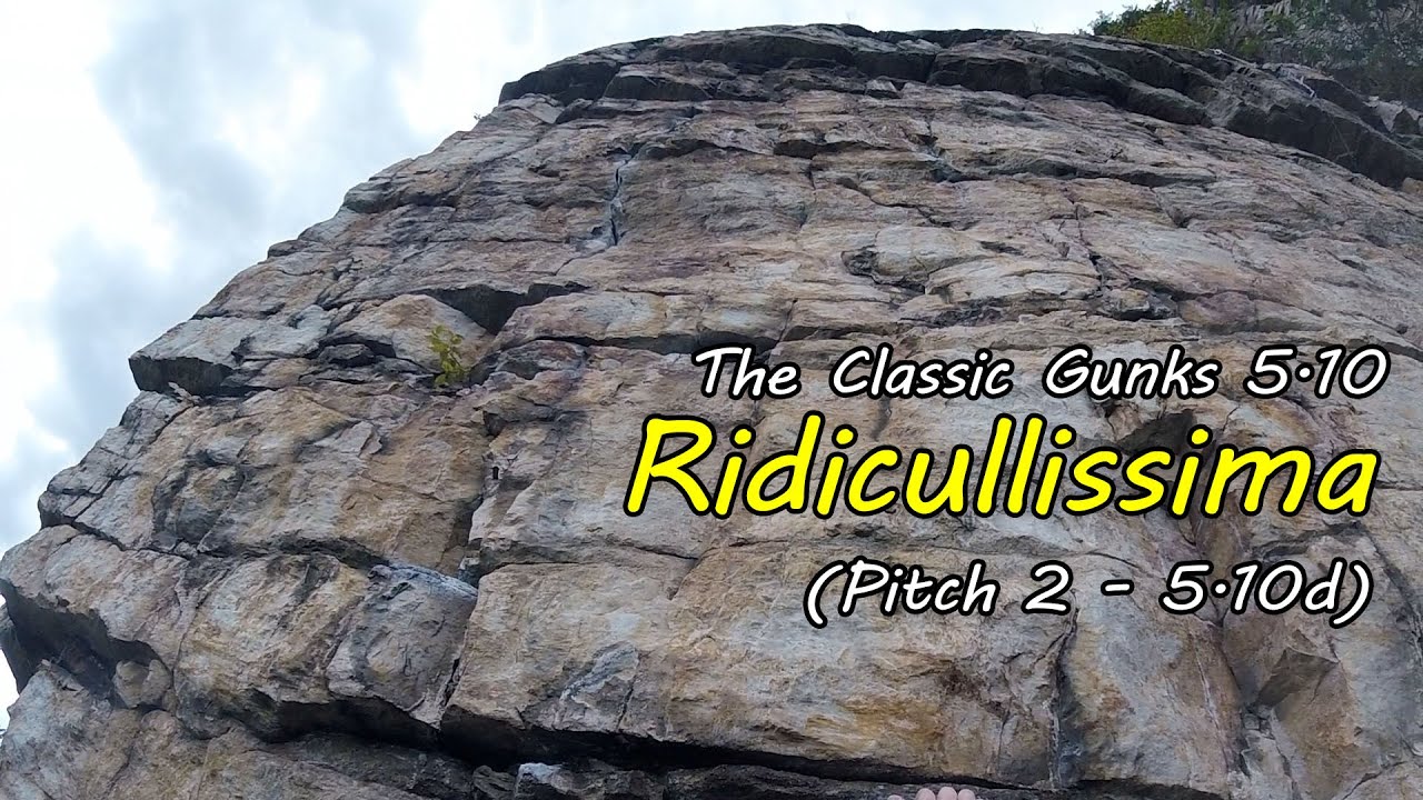Trad Climbing the classic Gunks 10, Ridicullissima (Pitch 2 - 5.10d)