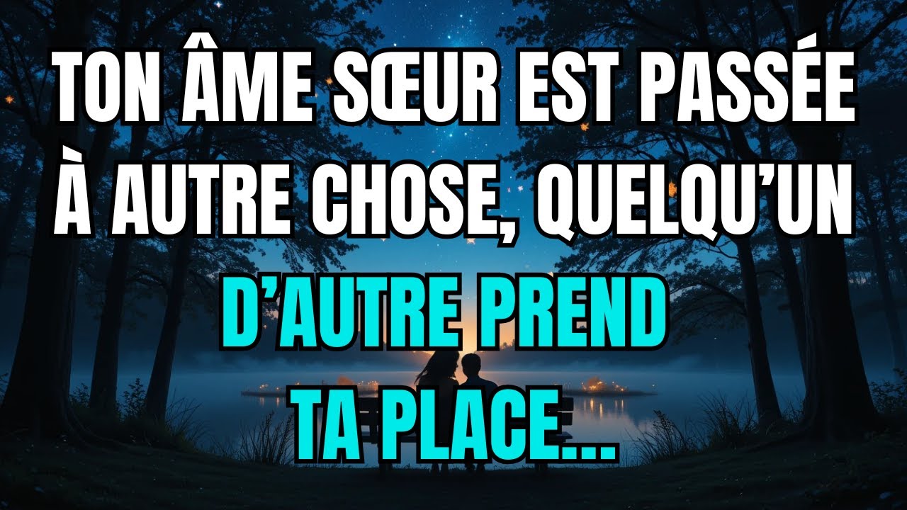 Les anges disent QUE Ton &acirc;me s&oelig;ur est pass&eacute;e &agrave; autre chose, quelqu&rsquo;un d&rsquo;autre prend ta place&hellip;