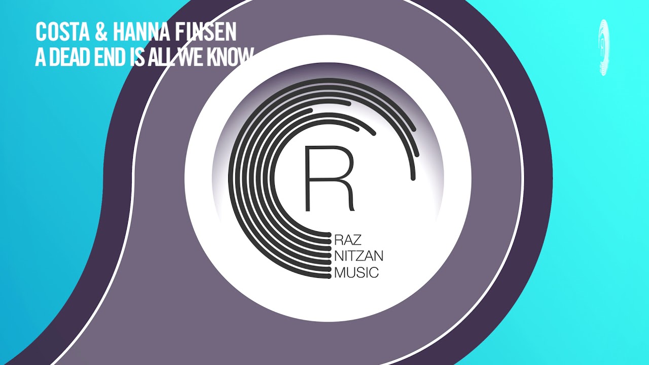 Costa & Hanna Finsen - A Dead End Is All We Know (Coming To Life Extended Mix) RNM ​