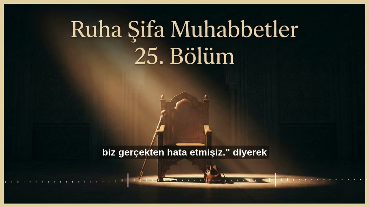 Ruha Şifa Muhabbetler | 25. Bölüm