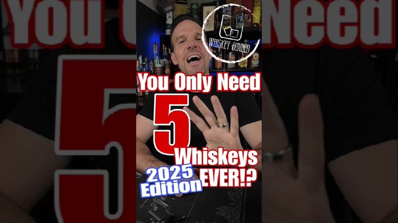 You Only Need 5 Whiskeys - 2025 Edition! #viraltrend #onlyneed5 #top5