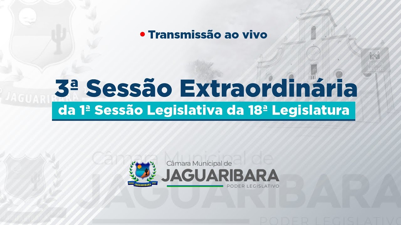 3ª Sessão Extraordinária da 1ª Sessão Legislativa da 18ª Legislatura