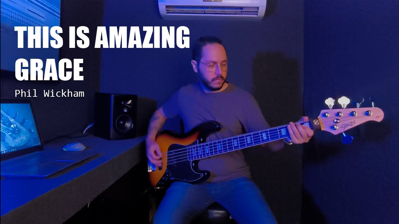 This is Amazing Grace  - Phil Wickham | basscover