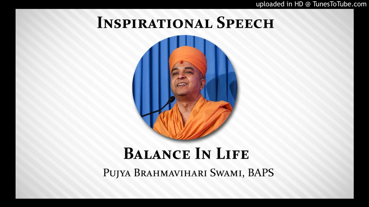 Inspirational Speech | Balance in Life by Brahmavihari Swami, BAPS
