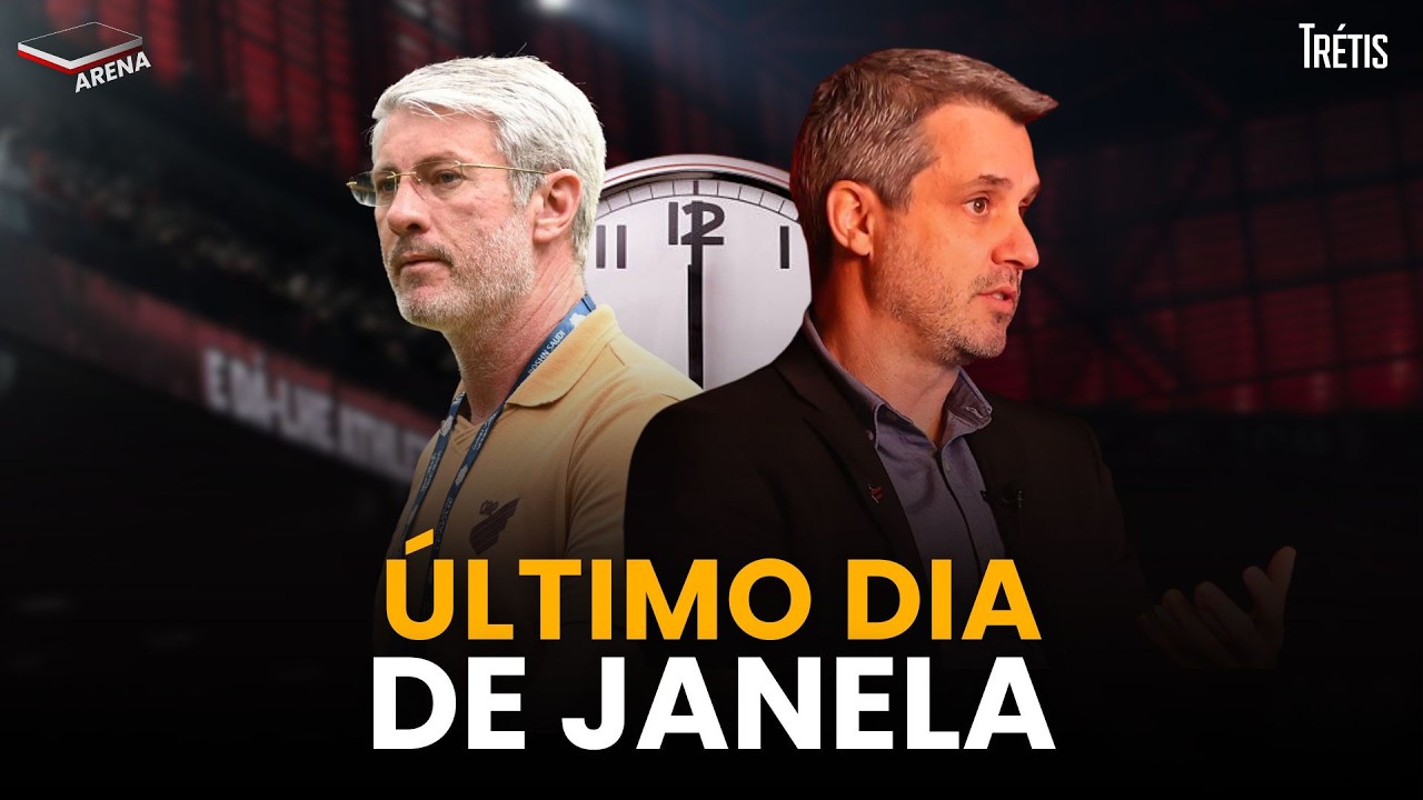 ÚLTIMO DIA DE JANELA! O ATHLETICO NÃO VAI TRAZER NINGUÉM? A JANELA FOI BOA?