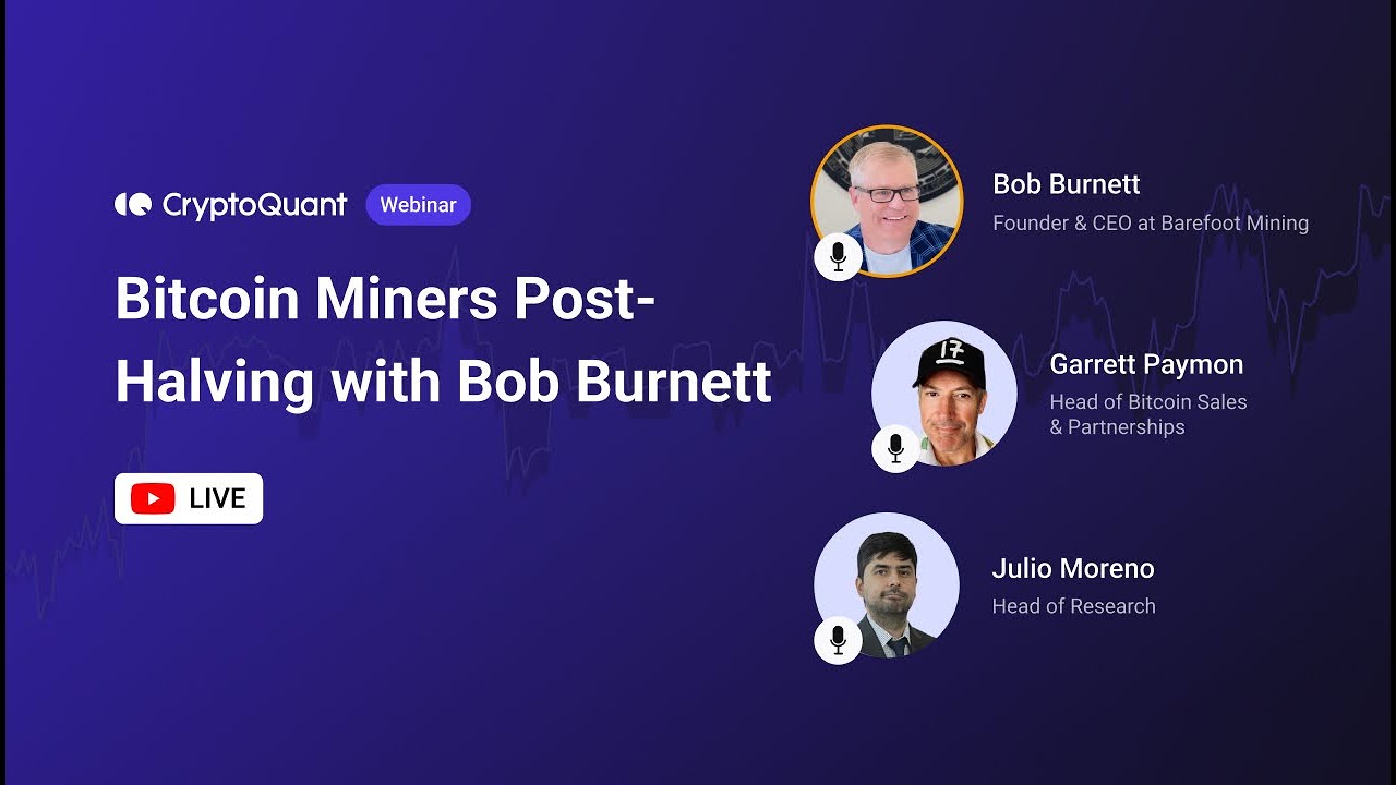 Bitcoin Miners Post-Halving, with Bob Burnett