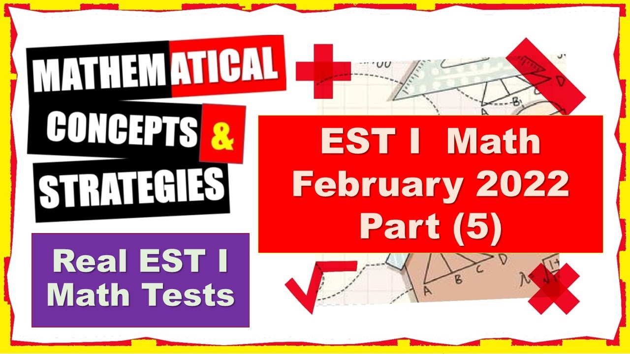 Part 5 of 6 parts February 2022 EST I Mathematics By Salama Badawi
