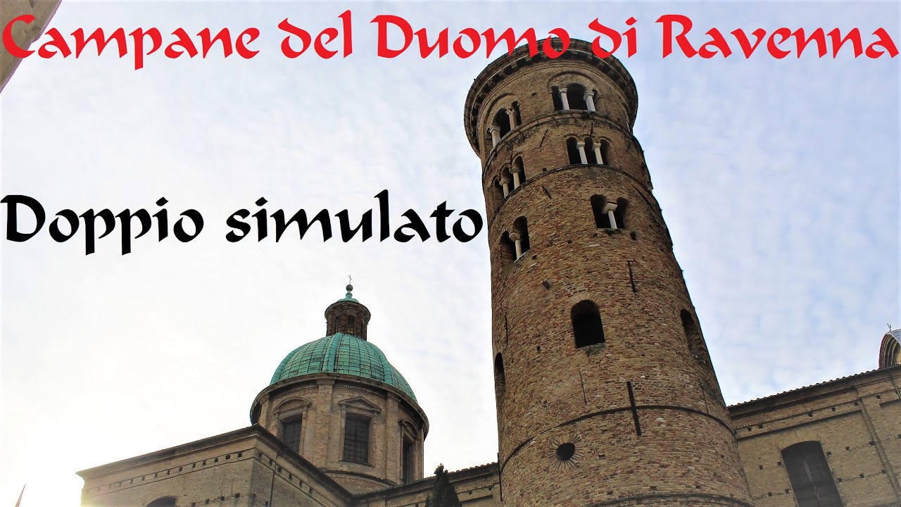 Le campane di Ravenna - Cattedrale della SS. Resurrezione - Doppio simulato