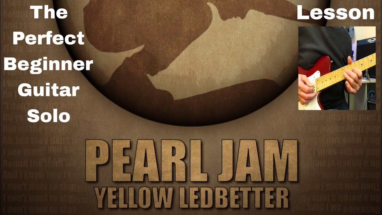 Yellow Ledbetter - Pearl Jam. ИДЕАЛЬНОЕ гитарное соло для начинающих. Урок / Самоучитель.