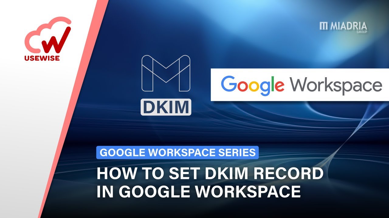 How to set DKIM record in Google Workspace