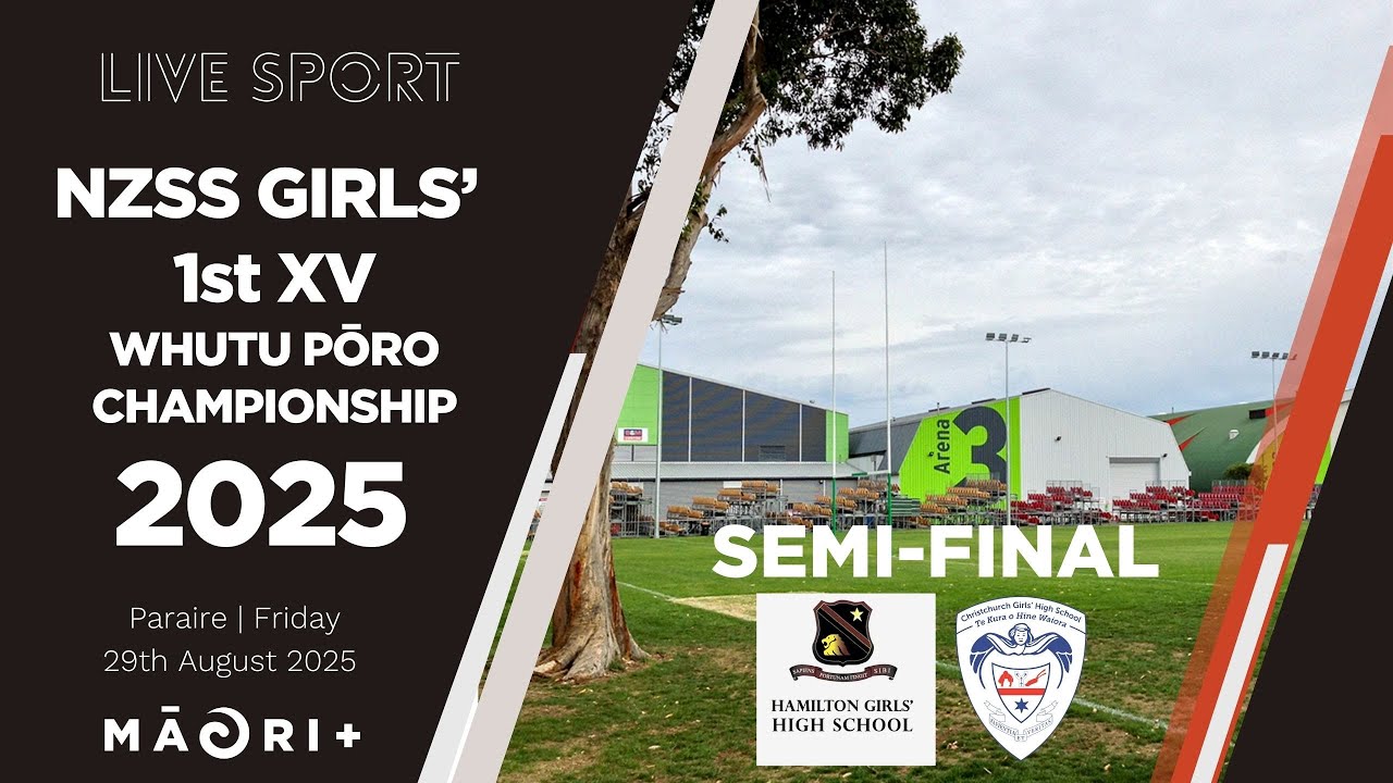 NZSS Girls 1st XV Rugby |Semi Final| Hamilton Girls' (Chiefs) vs Christchurch Girls' (South Island)