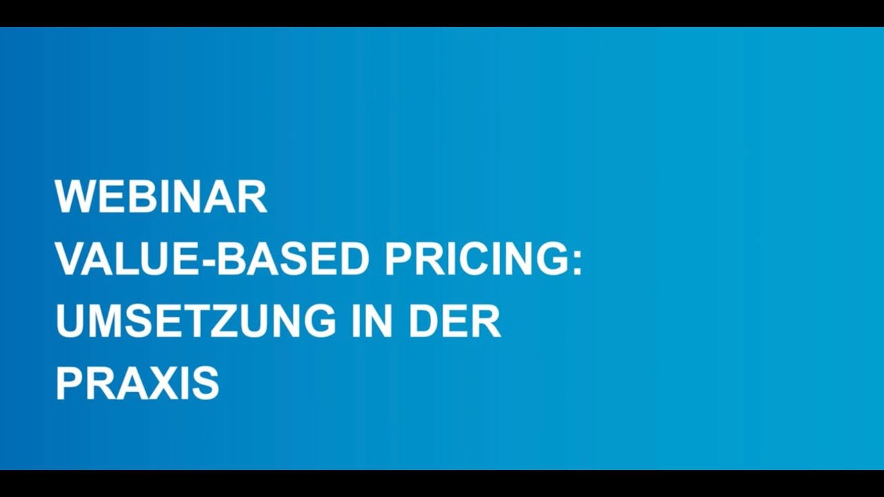 Value Based Pricing: Umsetzung in der Praxis