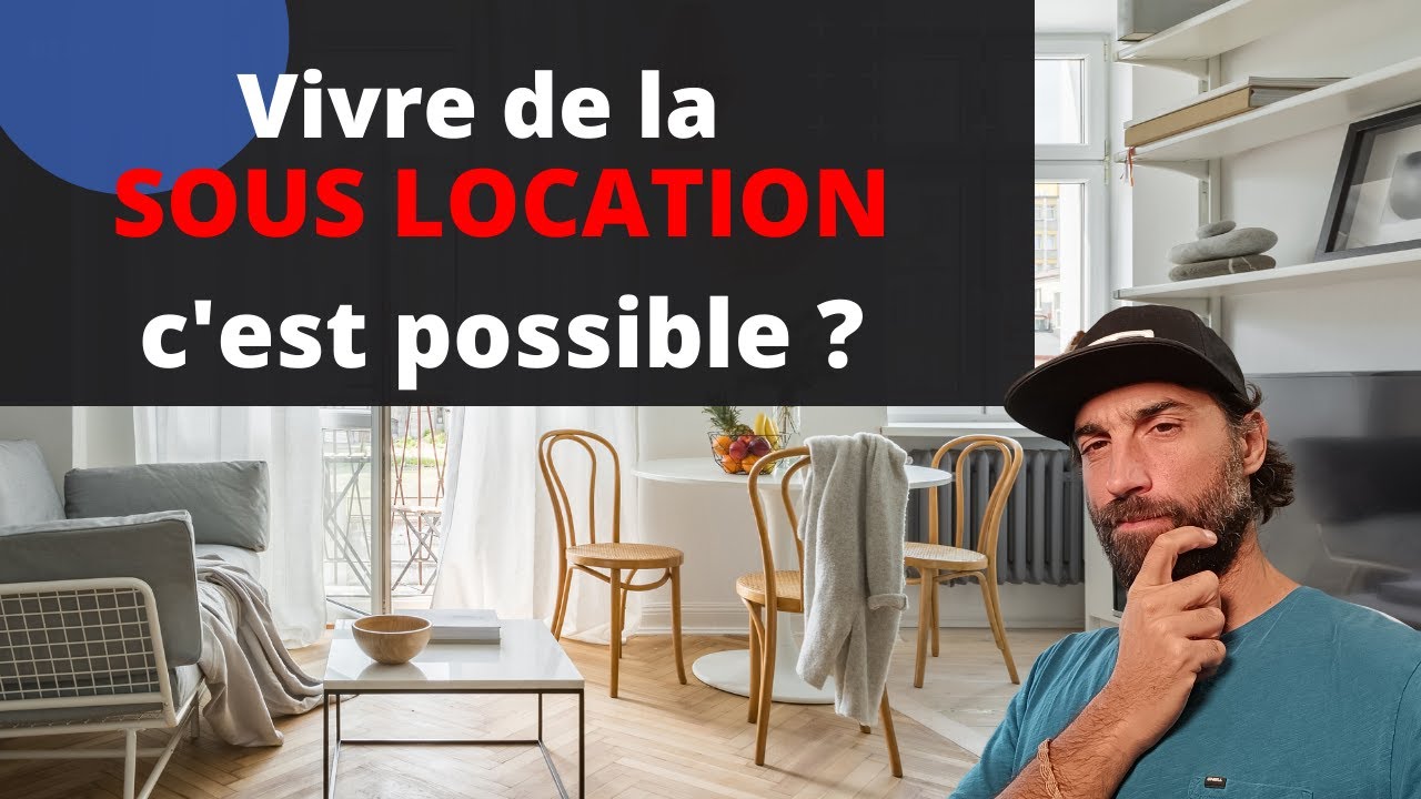 Comment faire de la sous location ? Je t'explique le business model en chiffre !