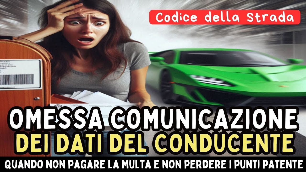 CODICE DELLA STRADA: OMESSA COMUNICAZIONE DATI CONDUCENTE. Come risparmiare punti patente e multa