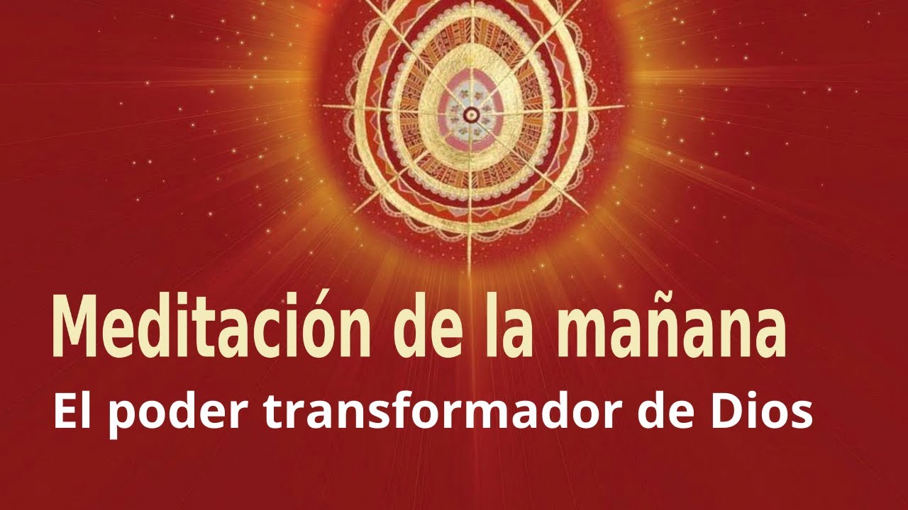 Meditaci&oacute;n Raja Yoga de la ma&ntilde;ana: El poder transformador de Dios, con Enrique Sim&oacute;
