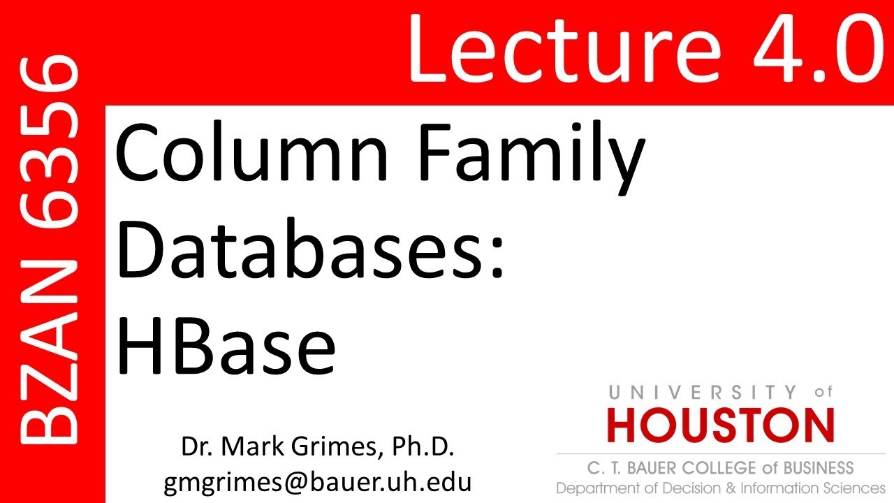 BZAN 6356 Lecture 4.0: Column Family Databases - HBase