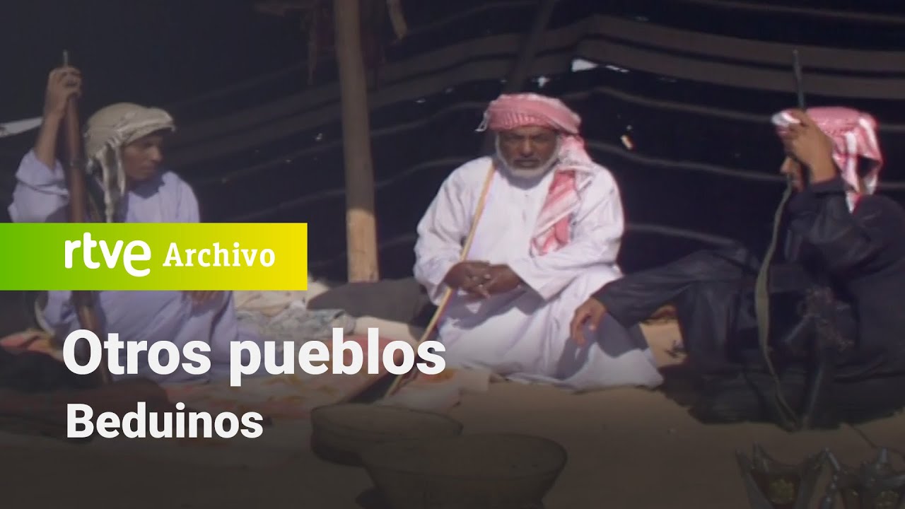 Otros pueblos: Beduinos | RTVE Archivo