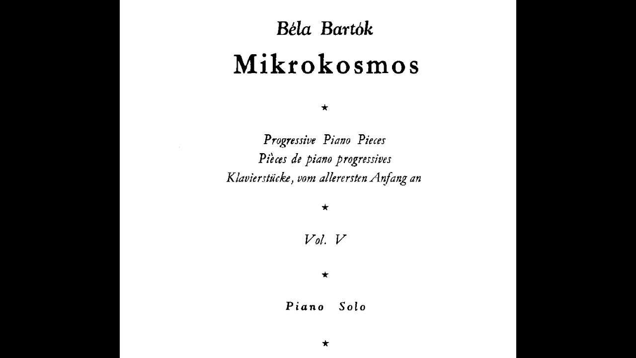 Bartok - Mikrokosmos Volumes 5, 6 (Complete Full Scores + On-Screen Commentaries) Sz.107